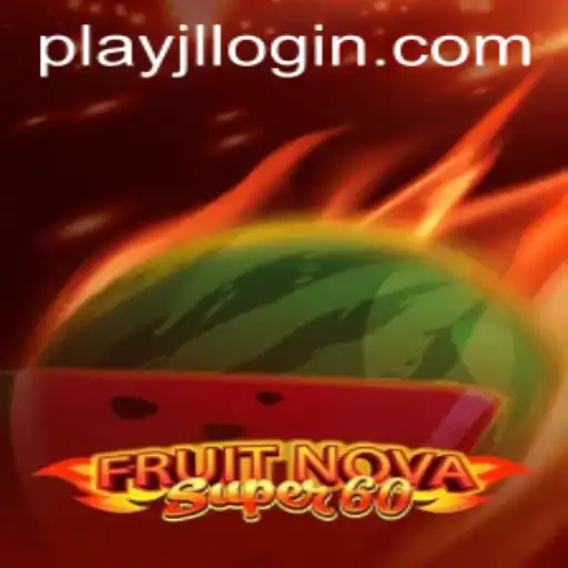 Exploring the Exciting World of FruitNovaSuper60: Login - Play JL